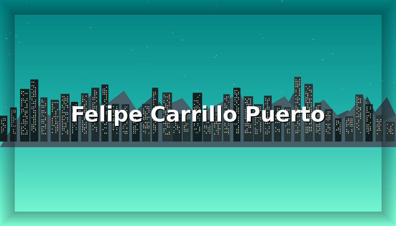 Chat Felipe Carrillo Puerto - Imagen representativa de Felipe Carrillo Puerto