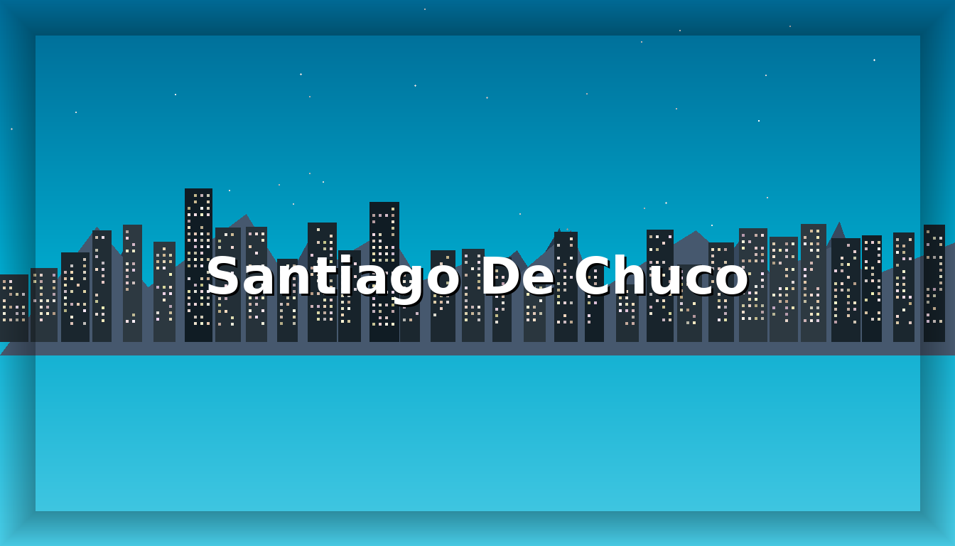 Chat Santiago De Chuco - Imagen representativa de Santiago De Chuco